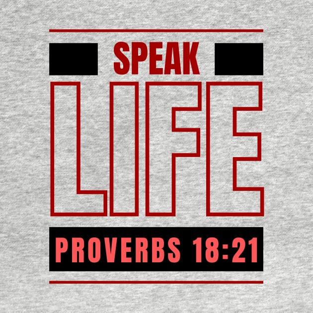 Speak Life | Bible Verse Proverbs 18:21 by All Things Gospel